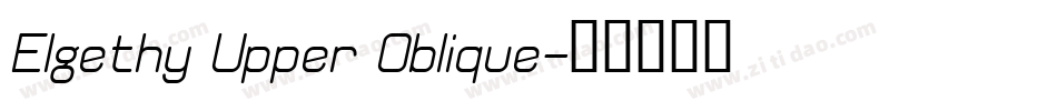 Elgethy Upper Oblique字体转换
